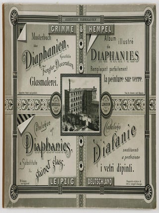 Catalogue of Diaphanies. A Substitute for Stained Glass/ Musterbuch über Diaphanien. Kunstvolle Fenster-Decoration. Glasmalerei/ Album Illustré de Diaphanies. Remplaçant Parfaitement la Peinture sur Verre/ Catalogo di Diafanie. Sostituuenti a Perfezione i Vetri Dipinti
