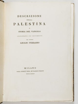 Descrizione della Palestina o Storia del Vangelo illustrata coi monumenti (A Description of Palestine, or the Gospel History Illustrated with Monuments)