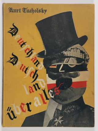 Deutschland, Deutschland &uuml;ber alles. Ein Bilderbuch von Kurt Tucholsky und vielen Fotografen. Kurt Tucholsky, John Heartfield, design.