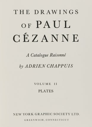 The Drawings of Paul Cézanne. A Catalogue Raisonné (2 VOLS. IN SLIPCASE)