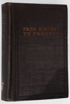 Item #53941 From Slavery to Freedom. Charles Huntington Davies