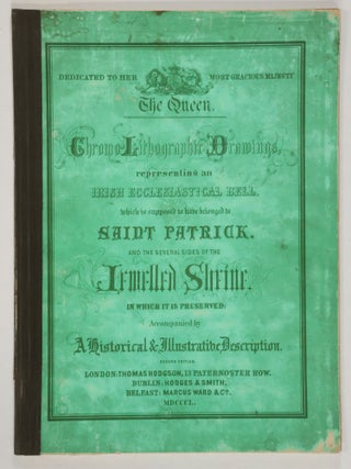 Item #54009 Five Chromo-Lithographic Drawings, representing an Irish Ecclesiastical Bell: which...