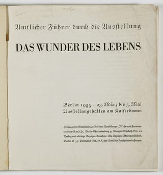 Amtlicher Führer durch die Ausstellung Das Wunder des Lebens. Ausstellung am Kaiserdamm (Official Guide to the Exhibition "The Wonder of Life." Exhibition at the Kaiserdamm)