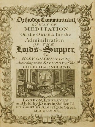 Item #54298 The Orthodox Communicant, by Way of Meditation on the Order for the Administration of...