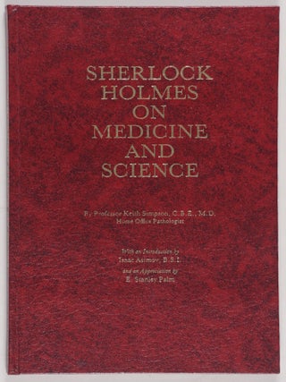 Item #54358 Sherlock Holmes On Medicine And Science [LIMITED EDITION SIGNED BY ASIMOV AND...