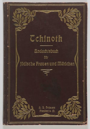Item #54359 Tchinoth. Andachtsbuch für jüdische Frauen und Mädchen (Tchinoth. Devotional Book...