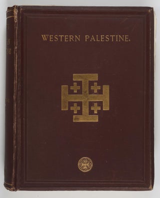 Survey of Western Palestine: Memoirs of the Topography, Orography, Hydrography, and Archaeology. 7 Vols.