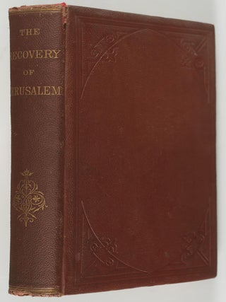 The Recovery of Jerusalem: a Narrative of Exploration and Discovery in the City and the Holy Land