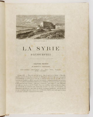 La Syrie d'aujourd'hui: voyages dans la Phénicie, le Liban et la Judée: 1875-1880 (Syria Today: Travels in Phoenicia, Lebanon and Judea: 1875-1880)