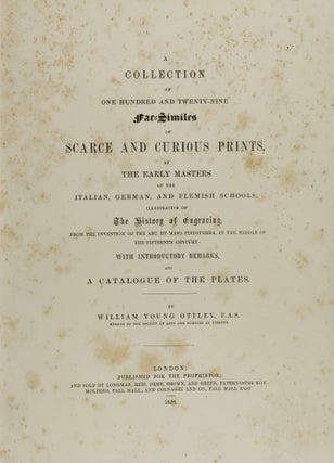 A Collection of One Hundred and Twenty-Nine Fac-Similes of Scarce and Curious Prints, of The Early Masters of the Italian, German, and Flemish Schools
