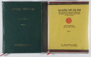 Sahih Muslim. Being Traditions of the Sayings and Doings of the Prophet Muhammad as Narrated by His Companions and Compiled Under the Title Al-Jami'-Us-Sahih by Iman Muslim. 4 Vols.