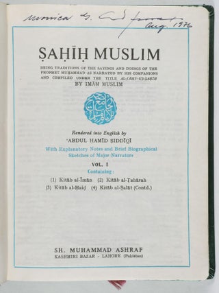 Sahih Muslim. Being Traditions of the Sayings and Doings of the Prophet Muhammad as Narrated by His Companions and Compiled Under the Title Al-Jami'-Us-Sahih by Iman Muslim. 4 Vols.
