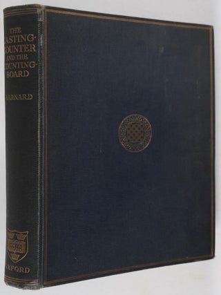 The Casting-Counter And The Counting-Board. A Chapter In The History Of Numismatics And Early Arithmetic