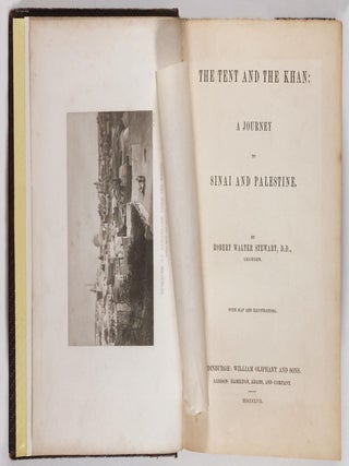 Item #54690 The Tent And The Khan: A Journey To Sinai And Palestine. Robert Walter Stewart