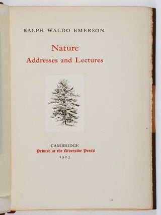 The Complete Works of Ralph Waldo Emerson [WITH] Journals of Ralph Waldo Emerson 1820-1872 [LIMITED EDITION, WITH MANUSCRIPT LEAF INSERTED - COMPLETE IN 22 VOLUMES]