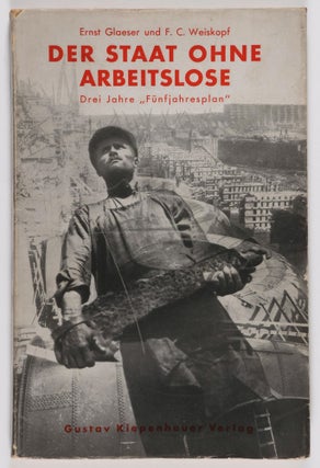 Der Staat ohne Arbeitslose. Drei Jahre "Fünfjahresplan (The Country Without Unemployment. Three Years "Five-Year-Plan")