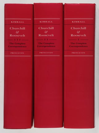 Churchill & Roosevelt. The Complete Correspondence. 3 Vols