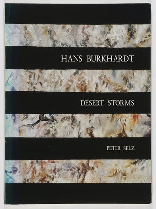Hans Burkhardt Desert Storms [INSCRIBED BY BURKHARDT SIGNED BY SELZ] [WITH] Hans Burkhardt. Pastelle. Eine Retrospektive von 1938-1983 [SIGNED BY BURKHARDT]
