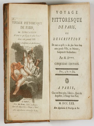Voyage Pittoresque De Paris, Ou Description De tout ce qu'il y a de plus beau dans cette grande Ville, en Peinture, Sculpture & Architecture (Picturesque Journey of Paris, or Description of all that is most beautiful in this great City, in Painting, Sculpture & Architecture)