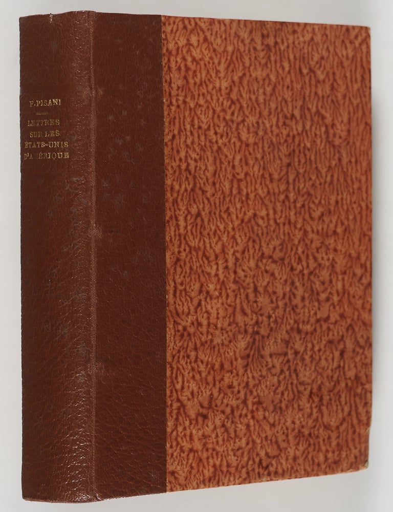 Item #54992 Lettres sur les &Eacute;tats-Unis D'Amerique (Letters on the United States of America) [INSCRIBED BY AUTHOR]. Lieutenant-Colonel Ferri Pisani.