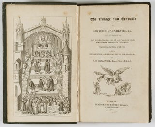 The Voiage and Travaile of Sir John Maundevile, Kr. Which Treateth of the Way to Hierusalem; and of Marvayles of Inde, with other Ilands and Countryes