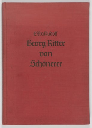 Georg Ritter von Schönerer. Der Vater des politischen Antisemitismus (Georg Ritter von Schönerer. Father of Political Anti-Semitism)