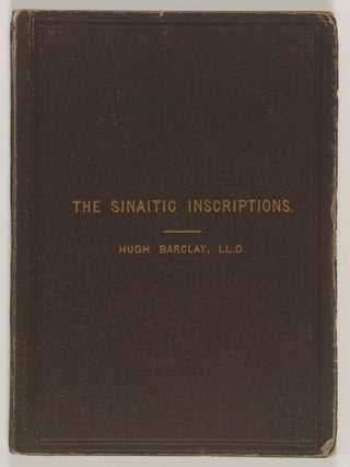 Item #55054 The Sinaitic Inscriptions: A Brief Inquiry into The Evidences of Their Hebrew Origin....