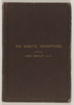 Item #55054 The Sinaitic Inscriptions: A Brief Inquiry into The Evidences of Their Hebrew Origin....