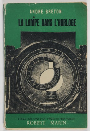 Item #55133 La Lampe Dans L'Horloge (The Lamp in the Clock). André Breton