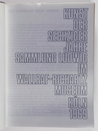 Kunst der sechziger Jahre Sammlung Ludwig im Wallraf-Richartz Museum Köln 1969. Art of the Sixties. 3rd expanded and revised edition