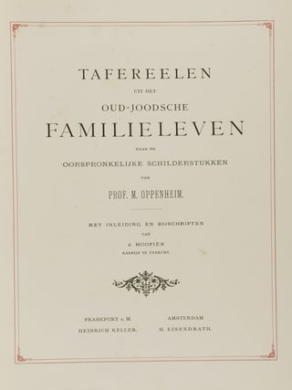Tafereelen uit het Out-Joodsche Familieleven Naar de Oorspronkelijke Schilderstukken van Prof. M. Oppenheim (With 20 photographs laid down)