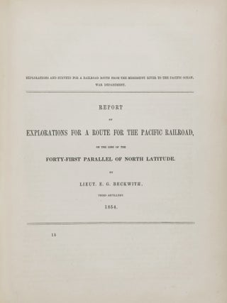 Reports of Explorations and Surveys, to Ascertain the most Practicable and Economical Route for a Railroad from the Mississippi River to the Pacific Ocean. Made Under the Direction of the Secretary of War, in 1853-4, According to Acts of Congress of March 3, 1853, May 31, 1854, and August 5, 1954... Vols. I + II