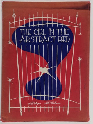 Item #55350 The Girl In The Abstract Bed. Tobias Schneebaum, Vance Vance Bourjaily, Drawing, Text