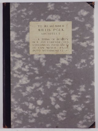 Item #55356 To Remember Willis Polk, Architect. n/a