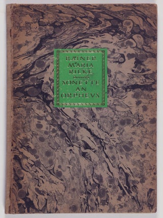 Item #55386 Die Sonette an Orpheus. Geschrieben als ein Grab-Mal für Wera Ouckama Knoop (The...