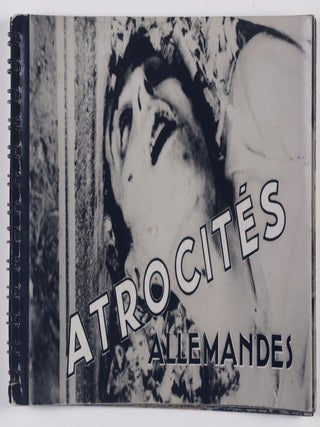 Atrocit&eacute;s Allemand (German Atrocities. n/a.