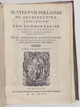 De Architectura libri decem, cum commentariis Danielis Barbari (Ten Books on Architecture, with Commentary by Daniele Barbaro)