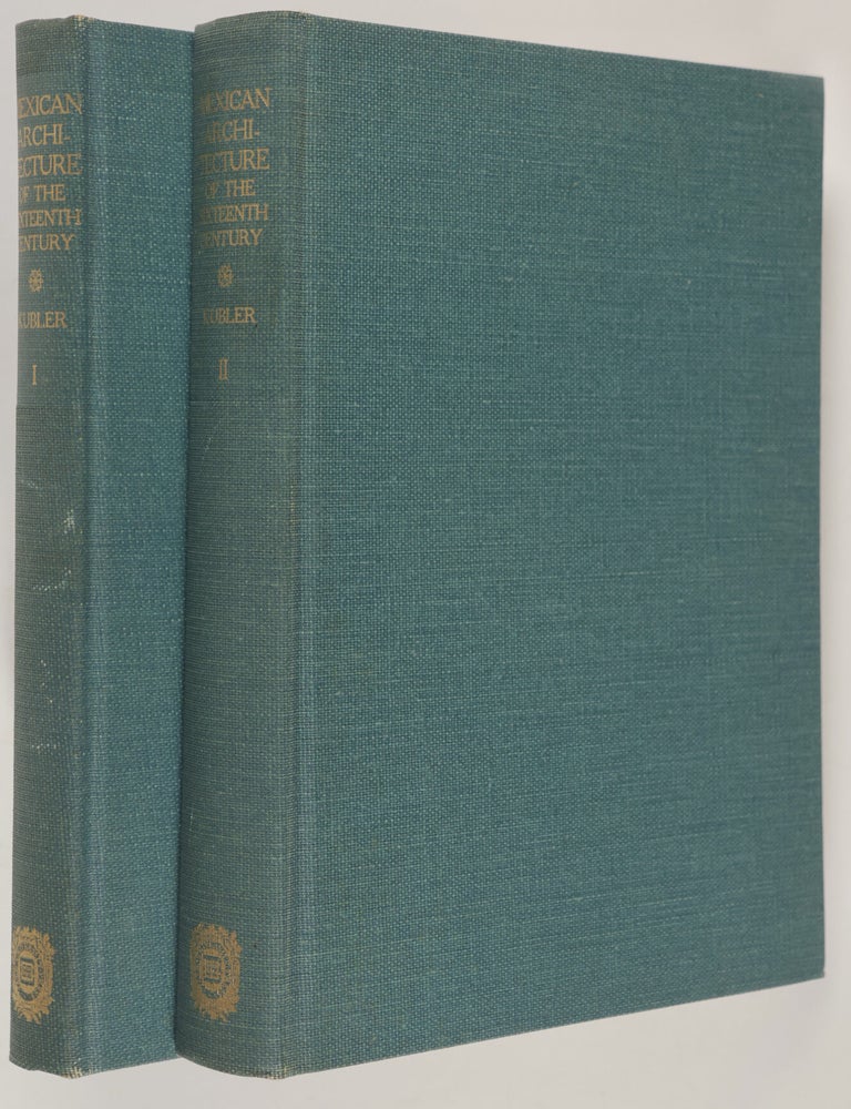 Item #55441 Mexican Architecture of the Sixteenth Century. 2 Vols. George Kubler.