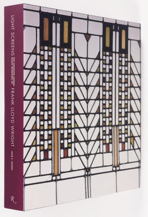 Light Screens. The Complete Leaded-Glass Windows of Frank Lloyd Wright