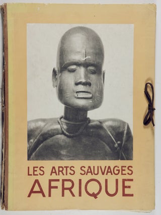 Les Arts Sauvages Afrique. A. Portier, F. Poncetton.
