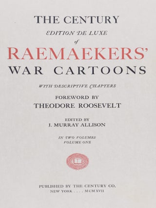 The Century Edition de Luxe of Raemakers' War Cartoons with Descriptive Chapters