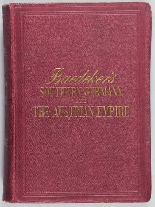 Item #55540 Southern Germany and Austria, Including the Eastern Alps. Karl Baedeker