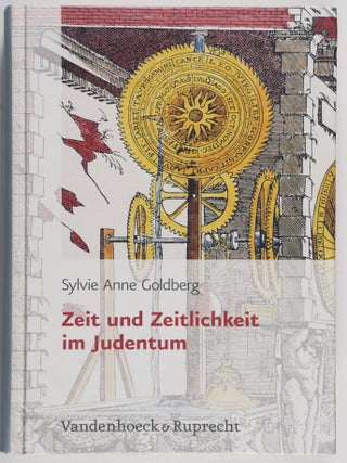 Item #55542 Zeit und Zeitlichkeit im Judentum (Time and Temporality in Judaism). Sylvie Anne...