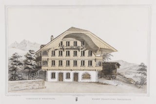 Architecture Suisse, Ou Choix de Maisons Rustuques Des Alpes du Canton de Berne (Swiss Architecture, or a Selection of Rustic Houses from the Alps of the Canton of Bern)