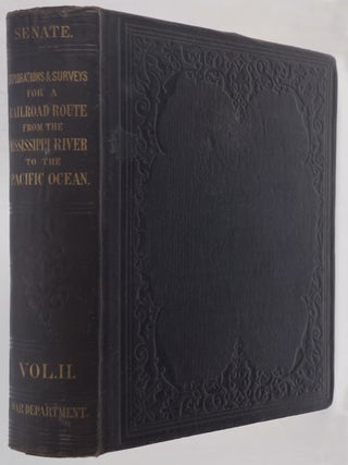 Reports of Explorations and Surveys, to Ascertain the most Practicable and Economical Route for a. n/a.