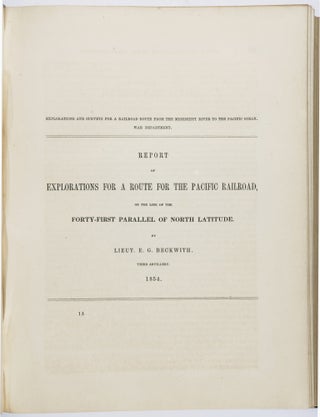 Reports of Explorations and Surveys, to Ascertain the most Practicable and Economical Route for a Railroad from the Mississippi River to the Pacific Ocean. Made Under the Direction of the Secretary of War, in 1853-4, According to Acts of Congress of March 3, 1853, May 31, 1854, and August 5, 1954... Vol. II