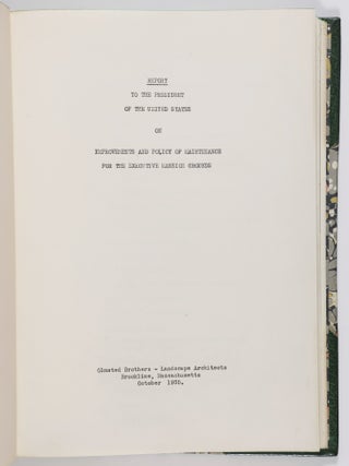 Report to the President of the United States on Improvements and Policy of Maintenance for the Executive Mansion Grounds