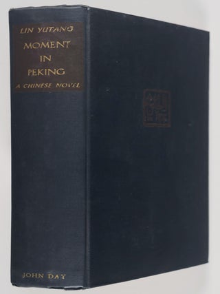 Moment in Peking. A Novel of Contemporary Chinese Life [SIGNED]