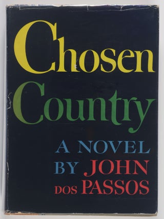 Chosen Country [SIGNED. John dos Passos.
