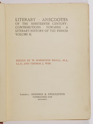 Literary Anecdotes of the Nineteenth Century: Contributions Towards A Literary History of the Period. 2 Vols.